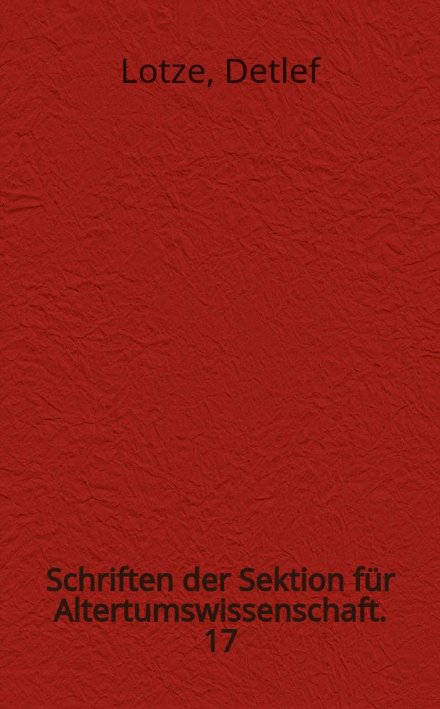 Schriften der Sektion für Altertumswissenschaft. 17 : Μεταξι Ελευθερων και δουλων