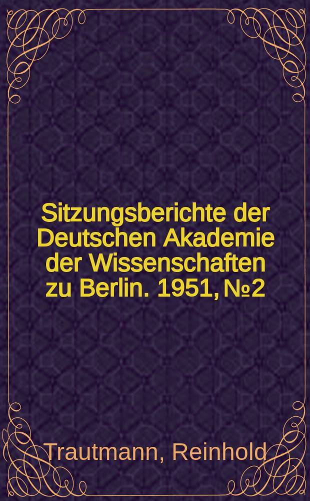 Sitzungsberichte der Deutschen Akademie der Wissenschaften zu Berlin. 1951, №2 : Das altrussische historische Lied