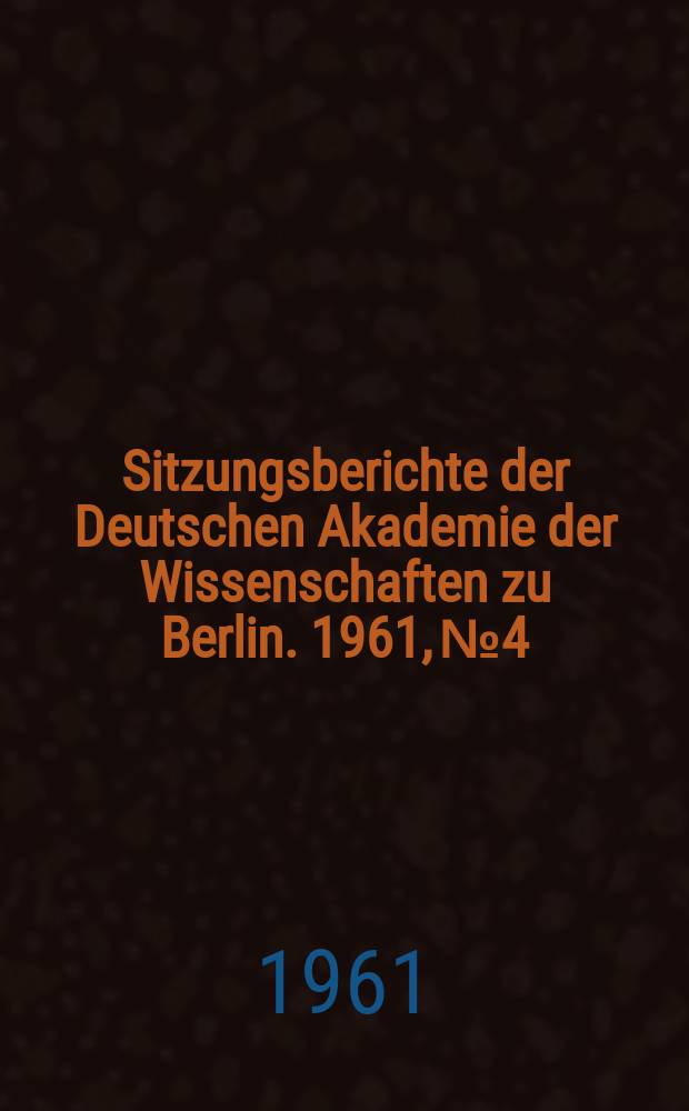 Sitzungsberichte der Deutschen Akademie der Wissenschaften zu Berlin. 1961, №4 : Goethe und Diez