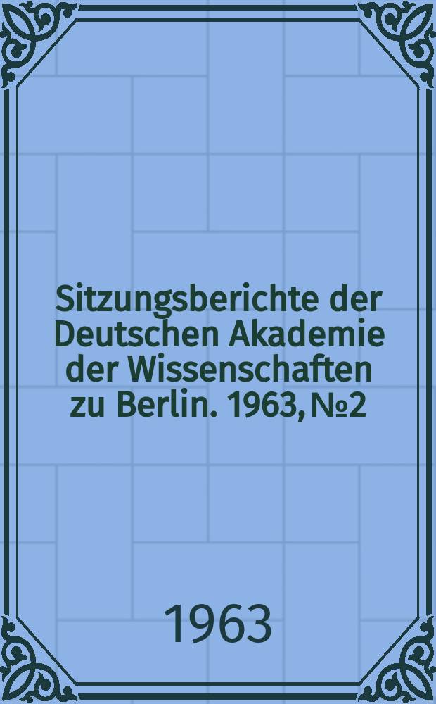 Sitzungsberichte der Deutschen Akademie der Wissenschaften zu Berlin. 1963, №2 : Die deutschen Lehnwörter im Pomoranischen (Kaschubischen)