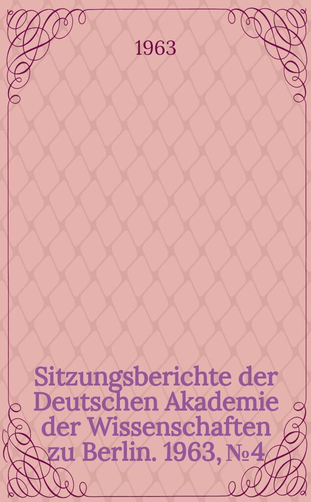 Sitzungsberichte der Deutschen Akademie der Wissenschaften zu Berlin. 1963, №4 : Die historische Gliederung des Bestandes slawischer Wörter im Deutschen