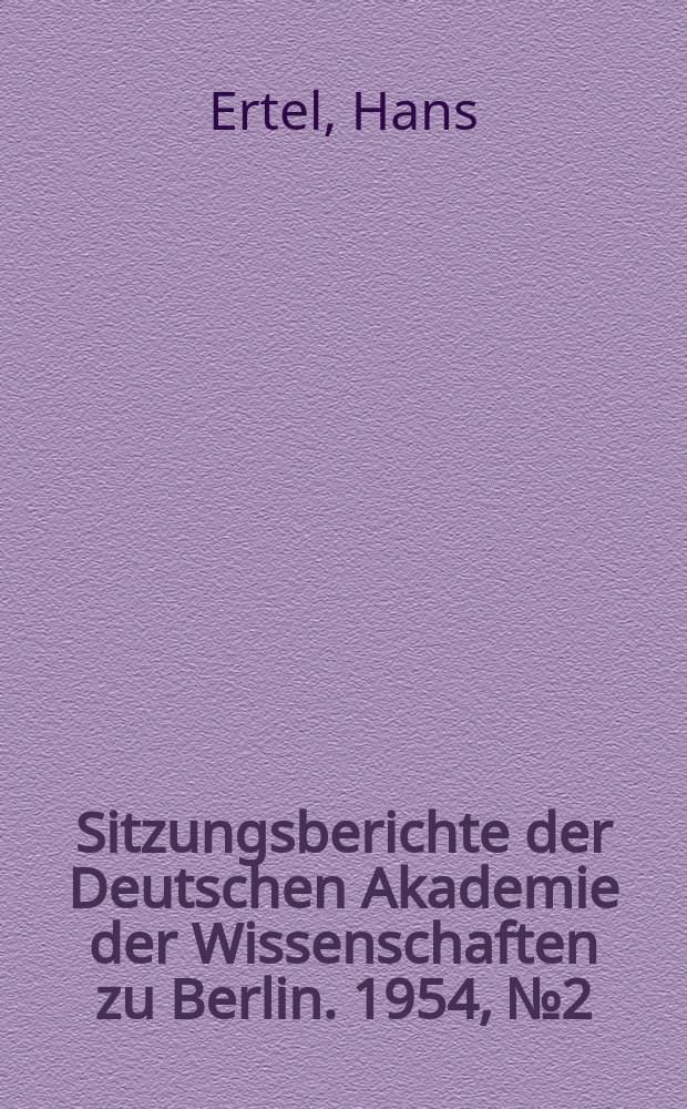 Sitzungsberichte der Deutschen Akademie der Wissenschaften zu Berlin. 1954, №2 : Ein Theorem über die Feldstärke in Potentialfeldern