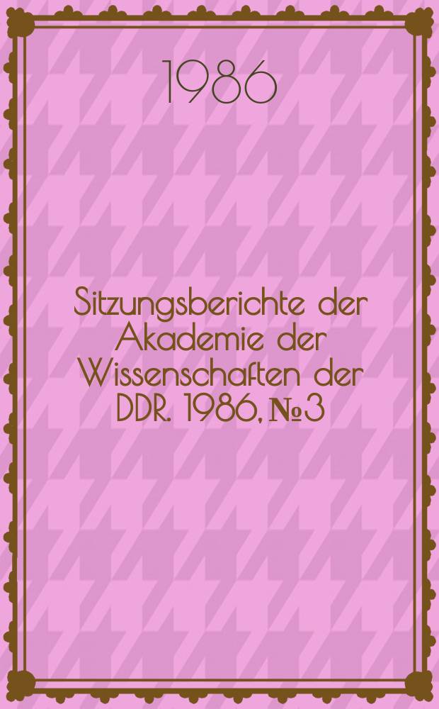 Sitzungsberichte der Akademie der Wissenschaften der DDR. 1986, №3 : Salzhydratschmelzen