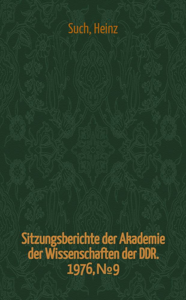 Sitzungsberichte der Akademie der Wissenschaften der DDR. 1976, №9 : Stabilität des sozialistischen Rechts und gesellschaftliche Entwicklung
