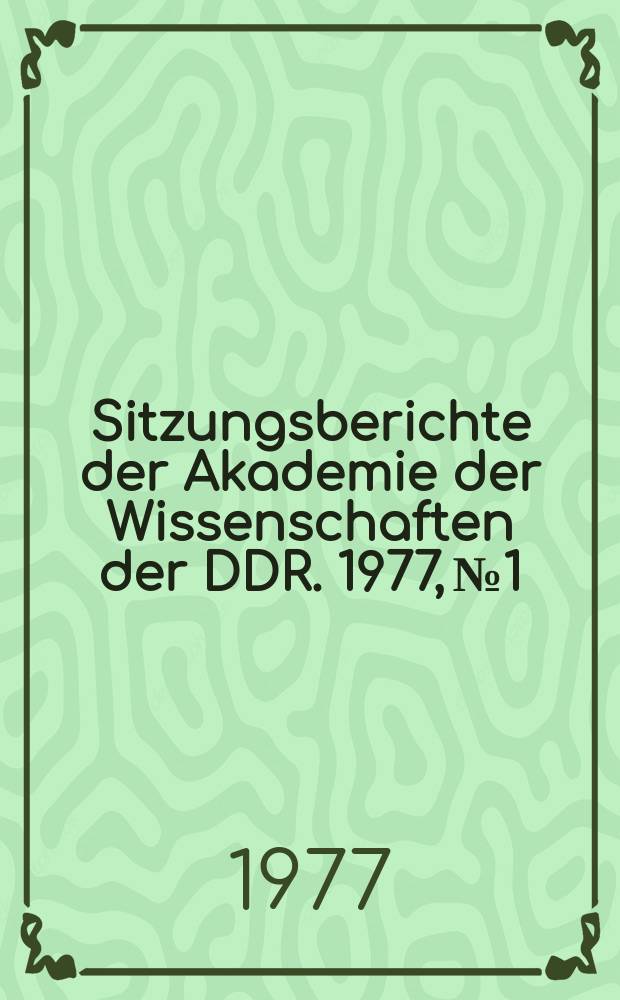Sitzungsberichte der Akademie der Wissenschaften der DDR. 1977, №1 : Zum Aufbau der sorbischen Etymologie
