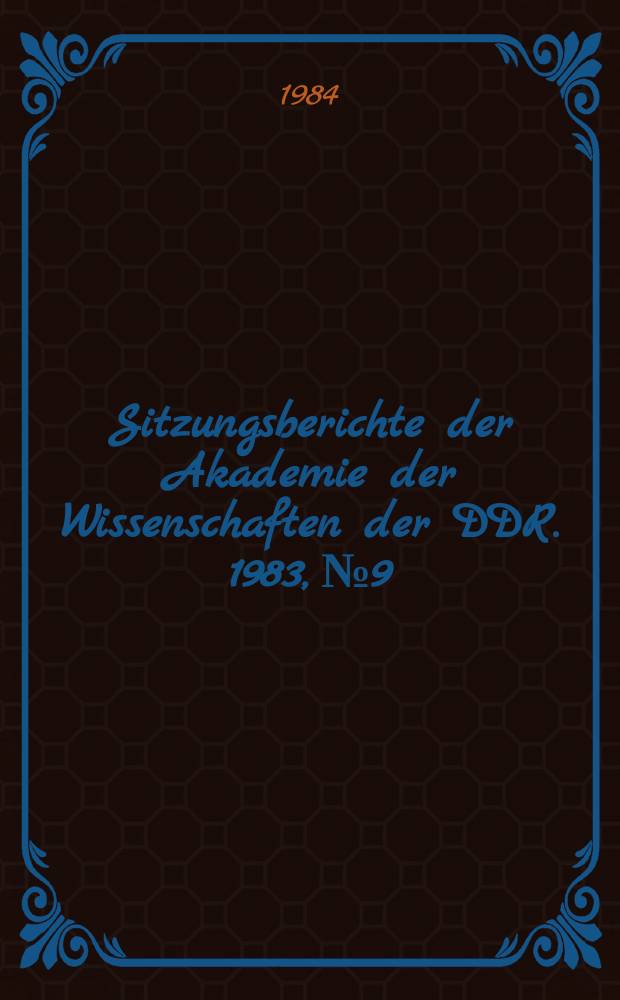 Sitzungsberichte der Akademie der Wissenschaften der DDR. 1983, №9 : Die Rolle der Volksmassen in der Geschichte
