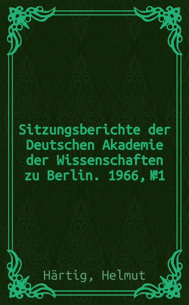 Sitzungsberichte der Deutschen Akademie der Wissenschaften zu Berlin. 1966, №1 : Vorschläge zur Vervollständigung des ökonomischen Kennzahlensystems in der Braunkohlenindustrie