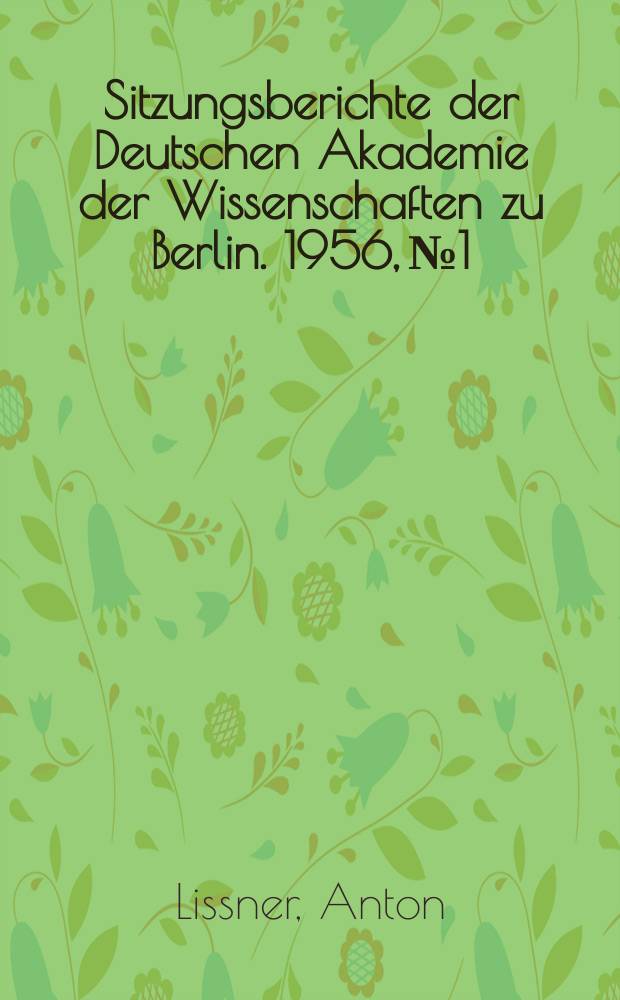 Sitzungsberichte der Deutschen Akademie der Wissenschaften zu Berlin. 1956, №1 : Über die Mineralstoffe der Braunkohlen