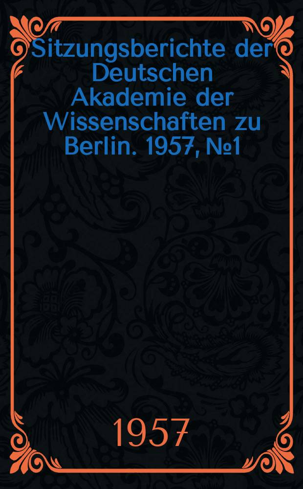 Sitzungsberichte der Deutschen Akademie der Wissenschaften zu Berlin. 1957, №1 : Uranlagerstätten der Erde