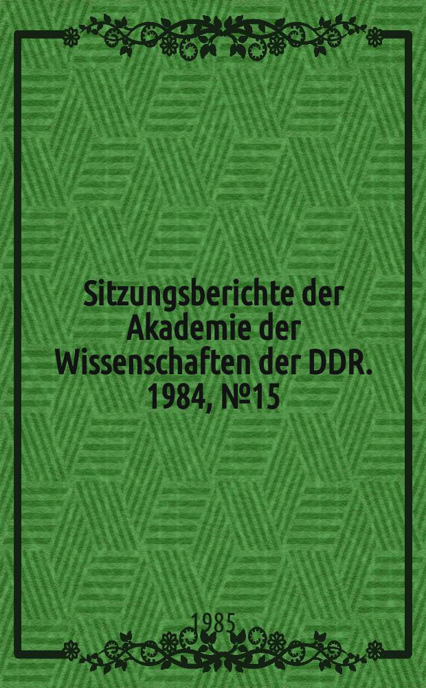 Sitzungsberichte der Akademie der Wissenschaften der DDR. 1984, №15 : Arthur Baumgarten zum 100. Geburtstag