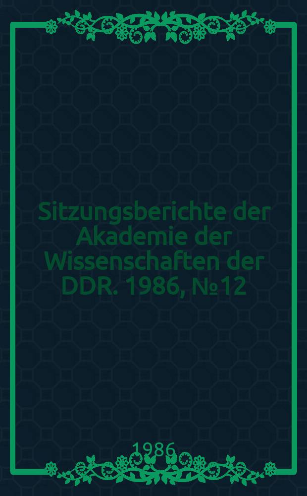 Sitzungsberichte der Akademie der Wissenschaften der DDR. 1986, №12 : Häresie und Gesellschaft im Mittelalter