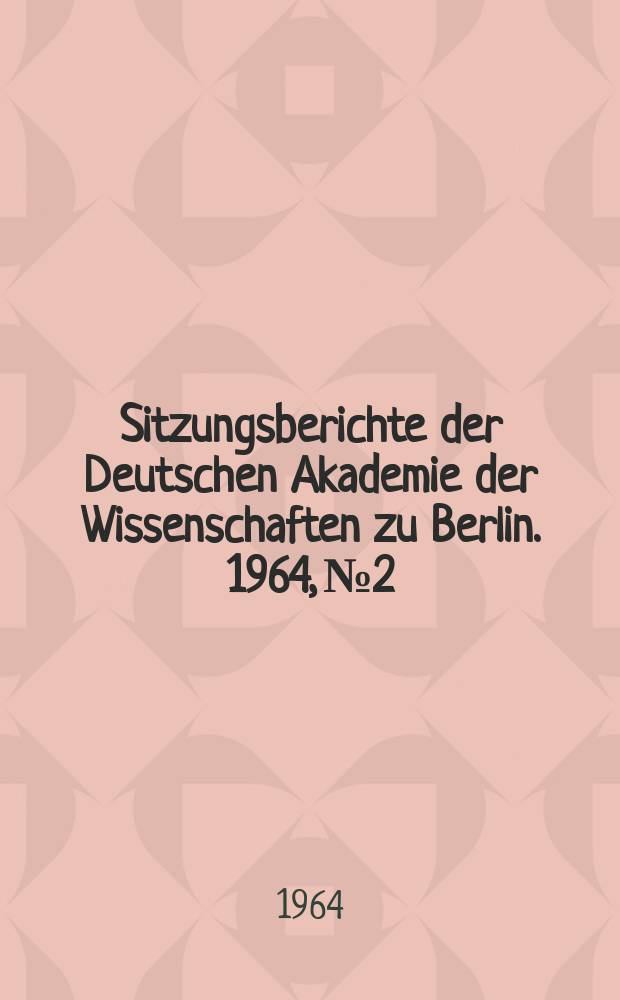 Sitzungsberichte der Deutschen Akademie der Wissenschaften zu Berlin. 1964, №2 : Über ein neues Diamagnetismus-Inkrementsystem
