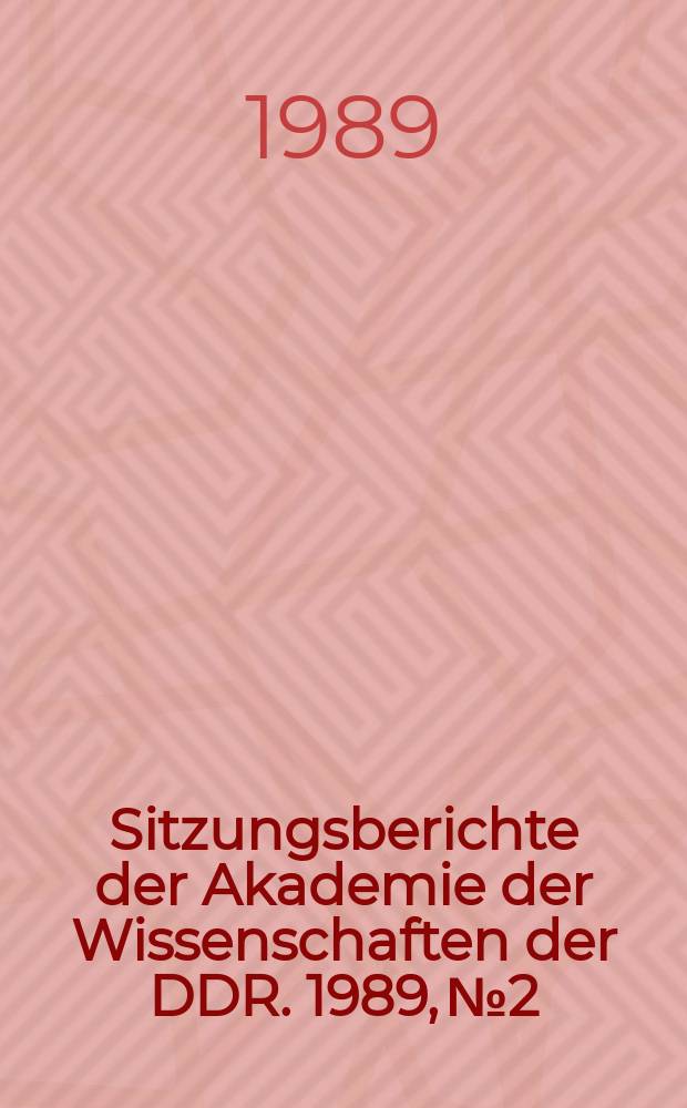 Sitzungsberichte der Akademie der Wissenschaften der DDR. 1989, №2 : Germanistische Forschungsprobleme