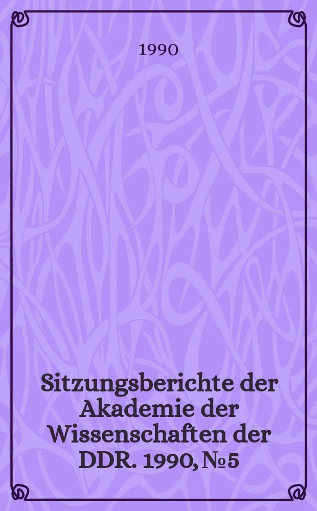 Sitzungsberichte der Akademie der Wissenschaften der DDR. 1990, №5 : Sozialistische Bestrebungen deutscher Arbeiter in St. Louis vor 1848