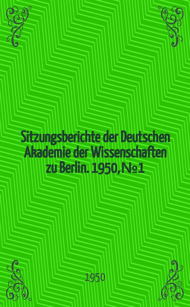 Sitzungsberichte der Deutschen Akademie der Wissenschaften zu Berlin. 1950, №1 : Ontogenetisch-phylogenetische Beziehungen zu Erkrankungen