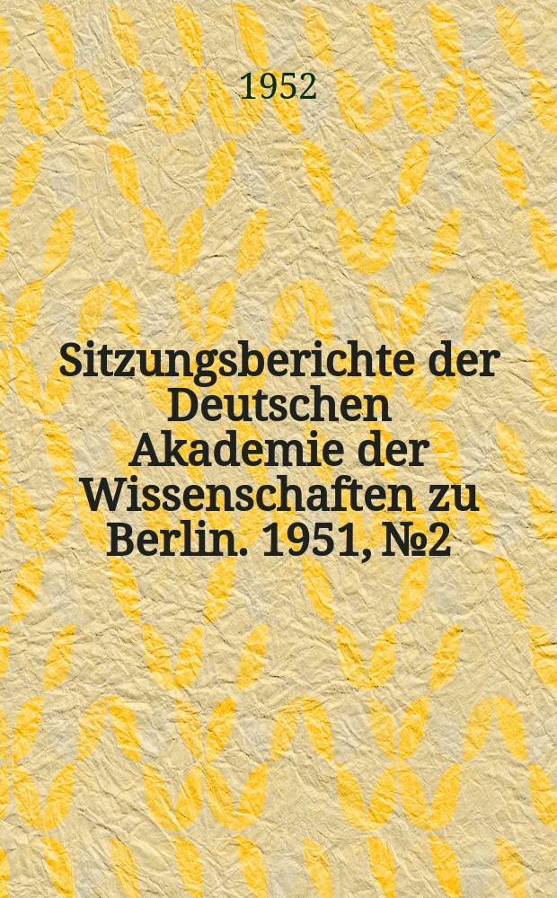Sitzungsberichte der Deutschen Akademie der Wissenschaften zu Berlin. 1951, №2 : Die Förderung der Bodenfruchtbarkeit als Aufgabe der Betriebsorganisation