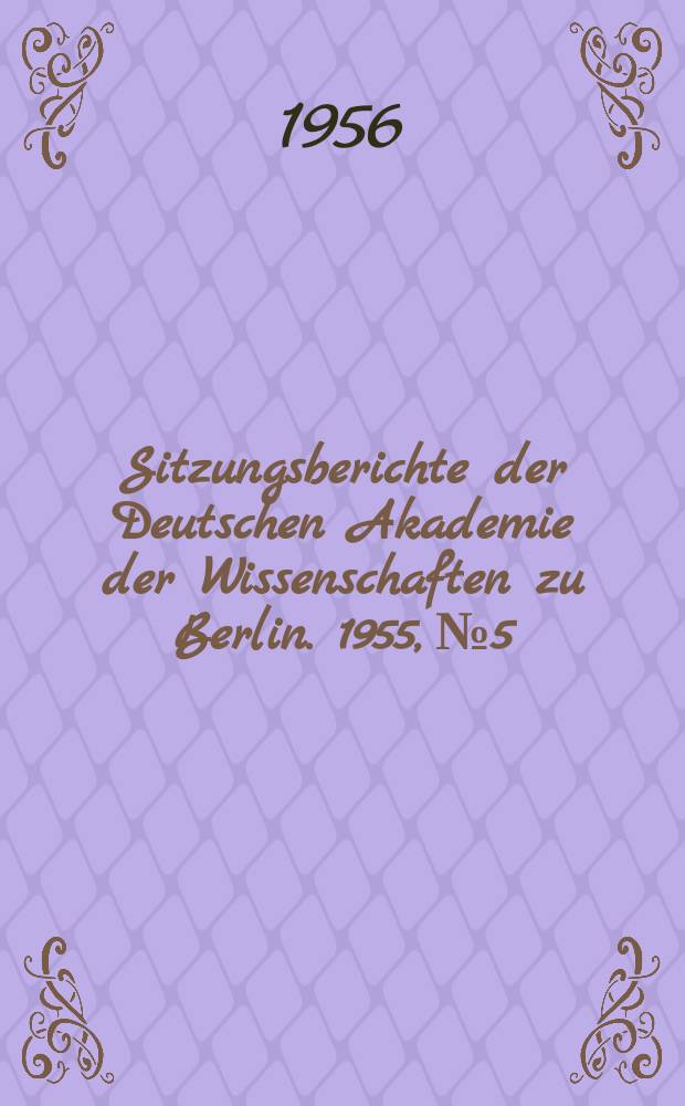 Sitzungsberichte der Deutschen Akademie der Wissenschaften zu Berlin. 1955, №5 : Differenzierungen im Begriff Fortschritt