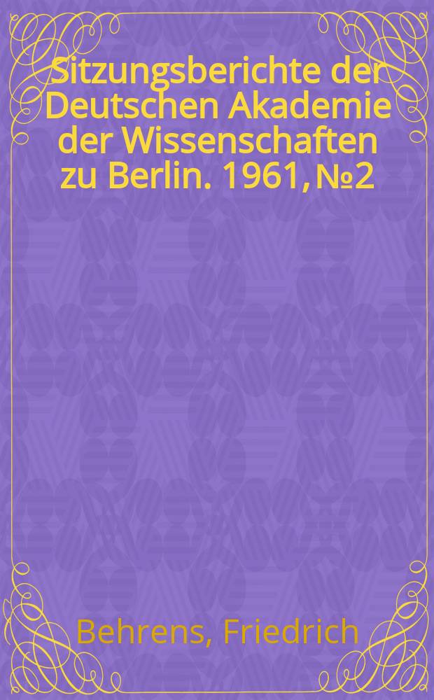 Sitzungsberichte der Deutschen Akademie der Wissenschaften zu Berlin. 1961, №2 : Der Nutzeffekt der gesellschaftlichen Arbeit und der Struktureffekt bei der Messung der Arbeitsproduktivität