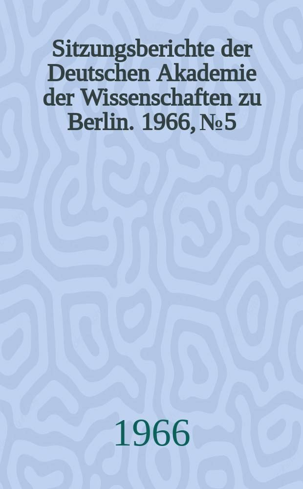 Sitzungsberichte der Deutschen Akademie der Wissenschaften zu Berlin. 1966, №5 : Vom Nutzen des Studiums der griechischen Philosophie