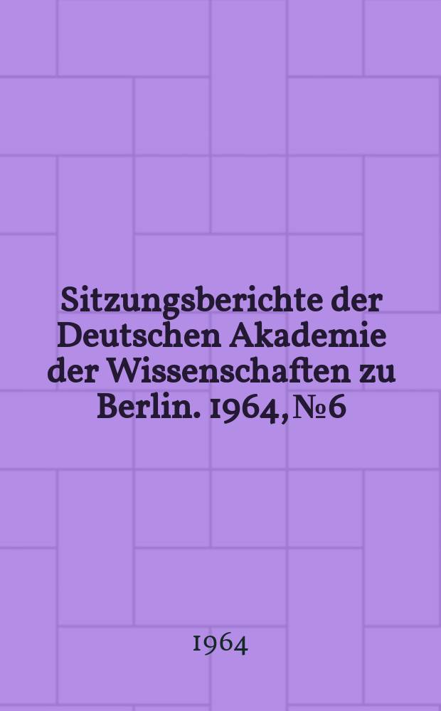 Sitzungsberichte der Deutschen Akademie der Wissenschaften zu Berlin. 1964, №6 : Über die frühesten Stufen der Entwicklung der altindischen Sūdras