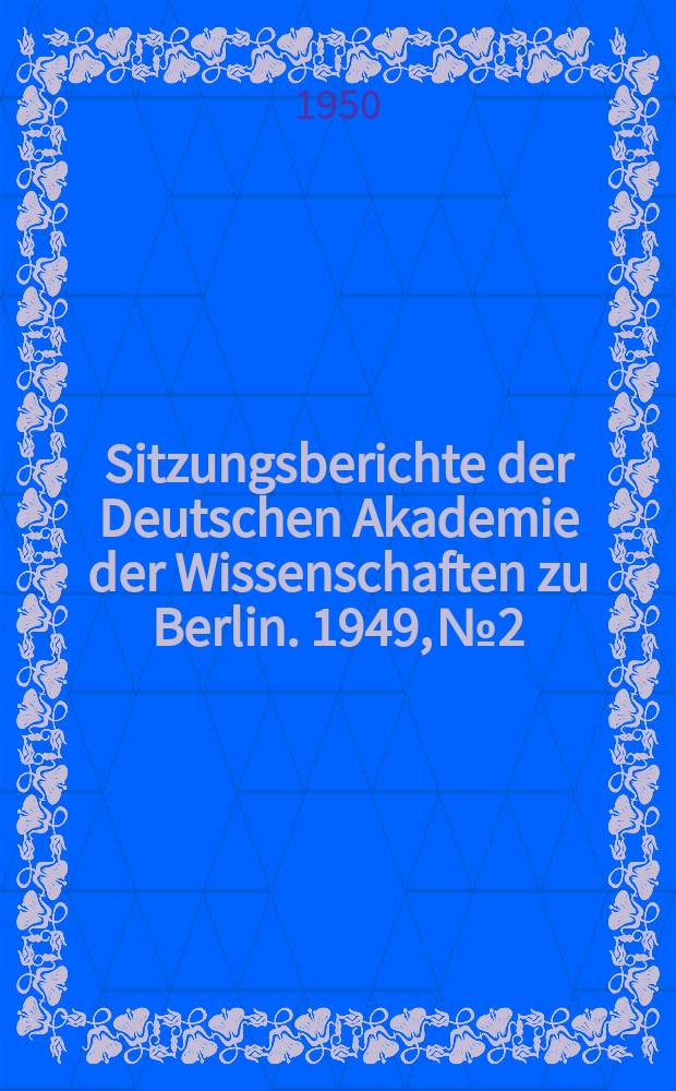 Sitzungsberichte der Deutschen Akademie der Wissenschaften zu Berlin. 1949, №2 : Über die systematische Stellung einer neuen Tierklasse (Pogonofora K. E. Johansson), den Begriff der Archicoelomaten und die Einteilung der Bilaterien