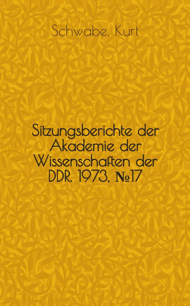 Sitzungsberichte der Akademie der Wissenschaften der DDR. 1973, №17 : Passivität und Korrosionsschutz