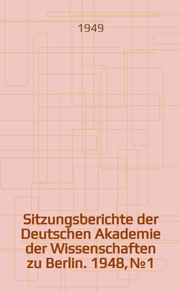 Sitzungsberichte der Deutschen Akademie der Wissenschaften zu Berlin. 1948, №1 : Sprachbeziehungen und Sprachverwandtschaft in Afrika