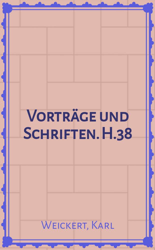 Vorträge und Schriften. H.38 : Die Baukunst in Goethes Werk