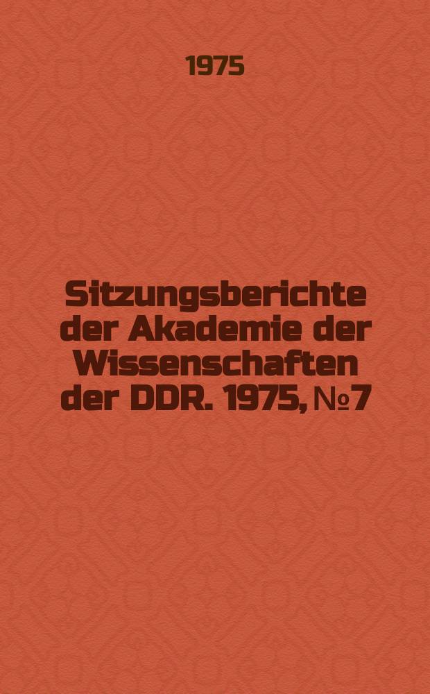 Sitzungsberichte der Akademie der Wissenschaften der DDR. 1975, №7 : Probleme der Geschichte der bürgerlichen Soziologie