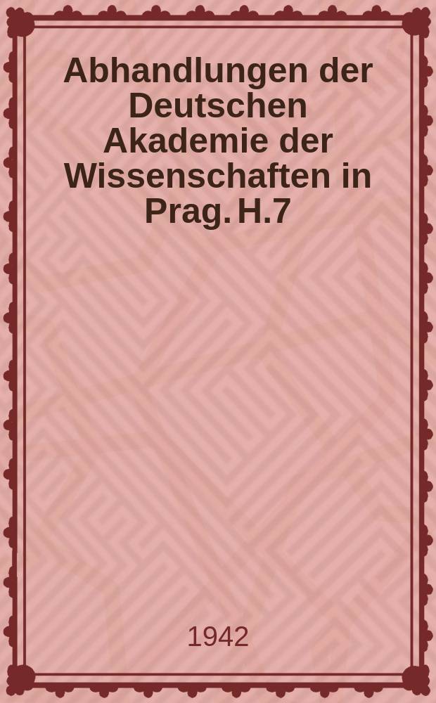 Abhandlungen der Deutschen Akademie der Wissenschaften in Prag. H.7 : Die Ursache tektonischer Erdbeben