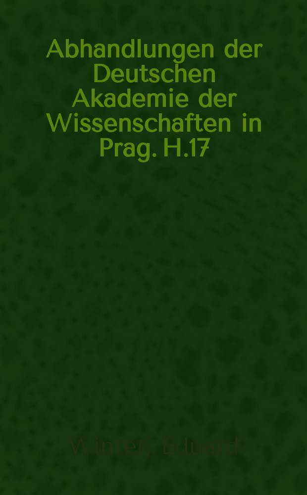 Abhandlungen der Deutschen Akademie der Wissenschaften in Prag. H.17 : Das Panslawismus nach den Berichten der österreichisch-ungarischen Botschafter in St. Petersburg