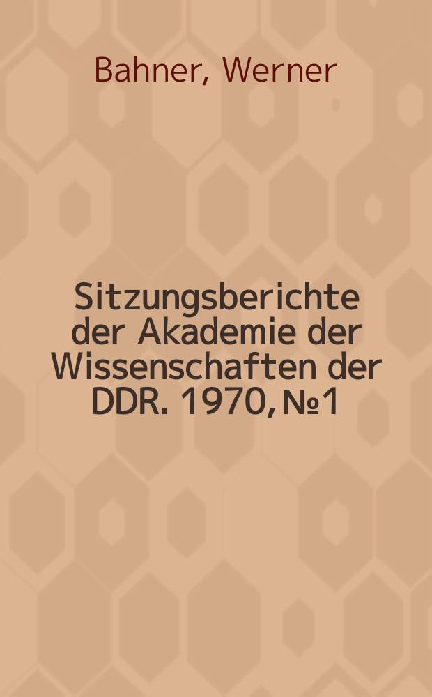 Sitzungsberichte der Akademie der Wissenschaften der DDR. 1970, №1 : Nicolae Bălcescu (1819-1852)