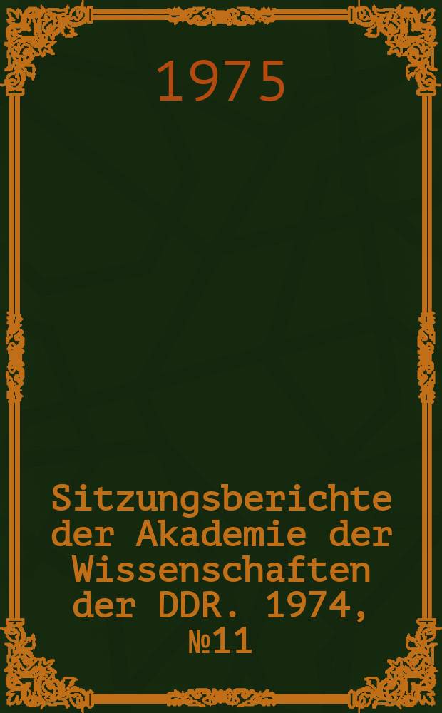 Sitzungsberichte der Akademie der Wissenschaften der DDR. 1974, №11 : Zum Problem der "Wirkungs&auml;sthetik" in der Literaturtheorie