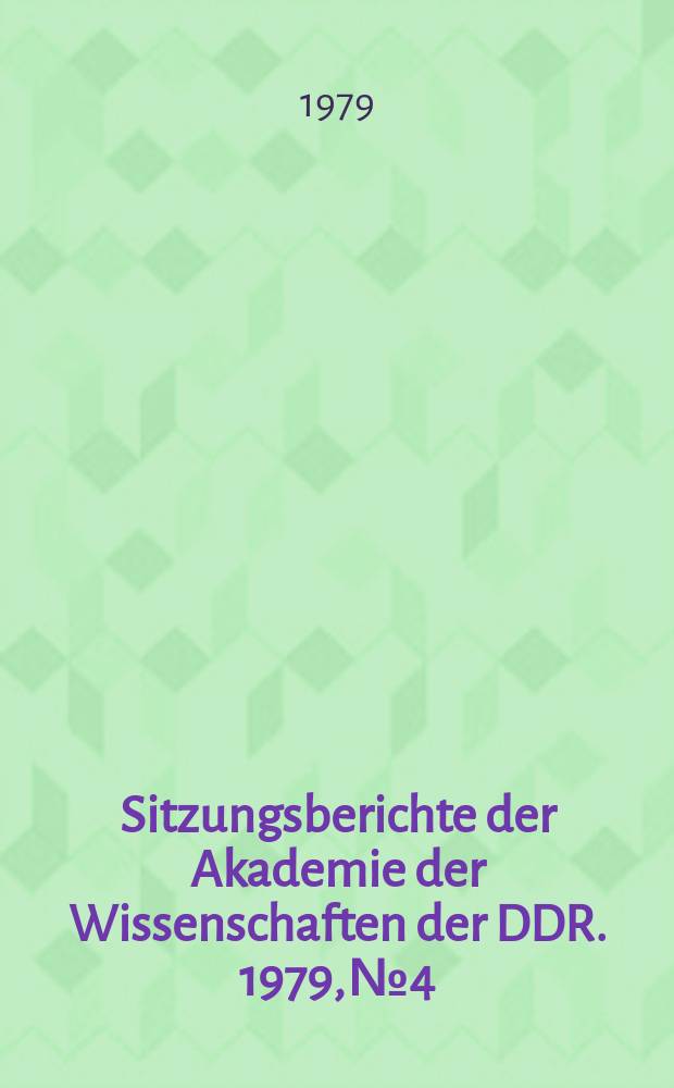 Sitzungsberichte der Akademie der Wissenschaften der DDR. 1979, №4 : Das Antikebild unserer Gegenwart