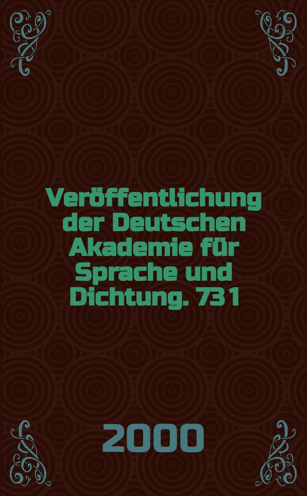 Veröffentlichung der Deutschen Akademie für Sprache und Dichtung. 73 [1] : Gesammelte Werke...