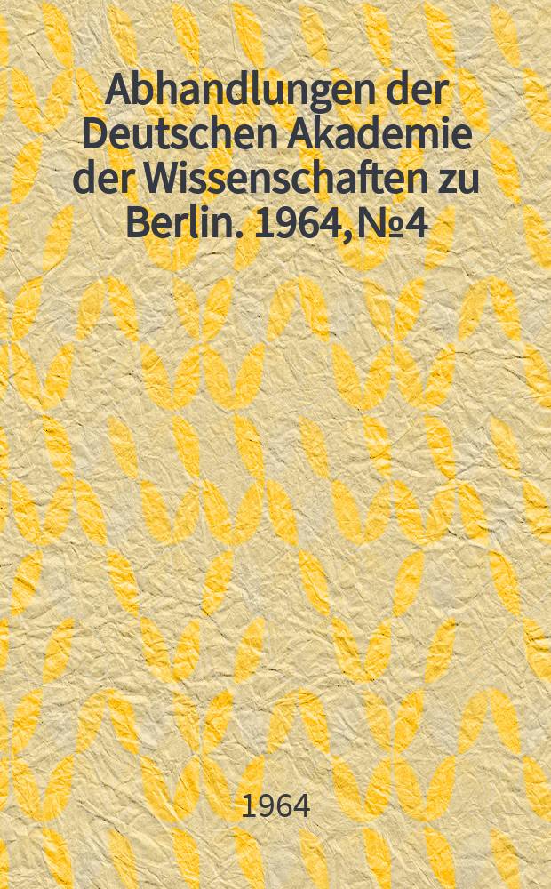 Abhandlungen der Deutschen Akademie der Wissenschaften zu Berlin. 1964, № 4 : Erwin-Baur-Gedächtnisvorlesungen 1963: Struktur und Funktion des genetischen Materials