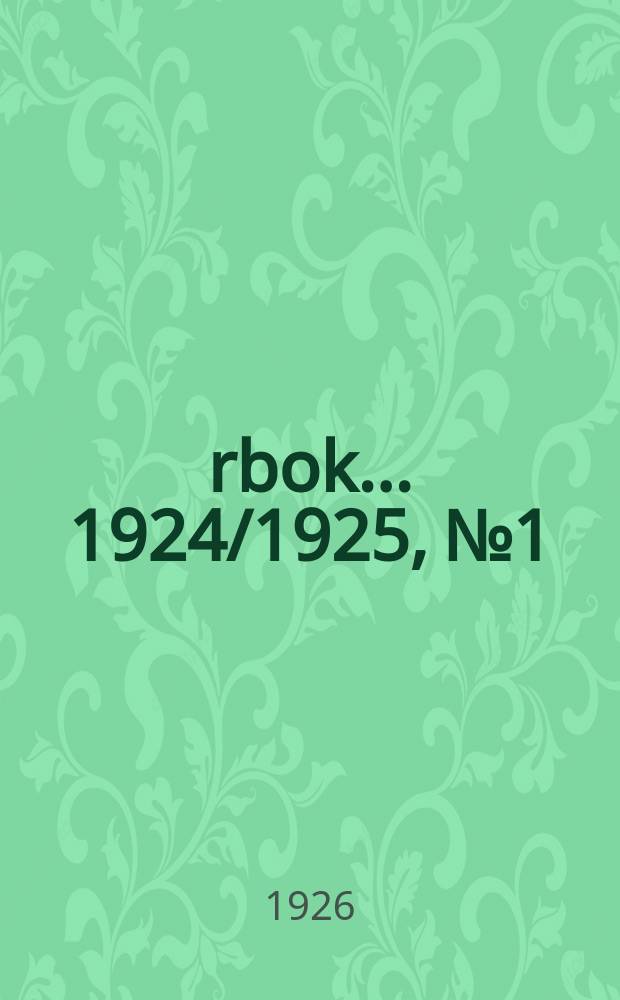 Årbok ... 1924/1925, №1 : Smaa meddelelser fra Bergensdistriktet