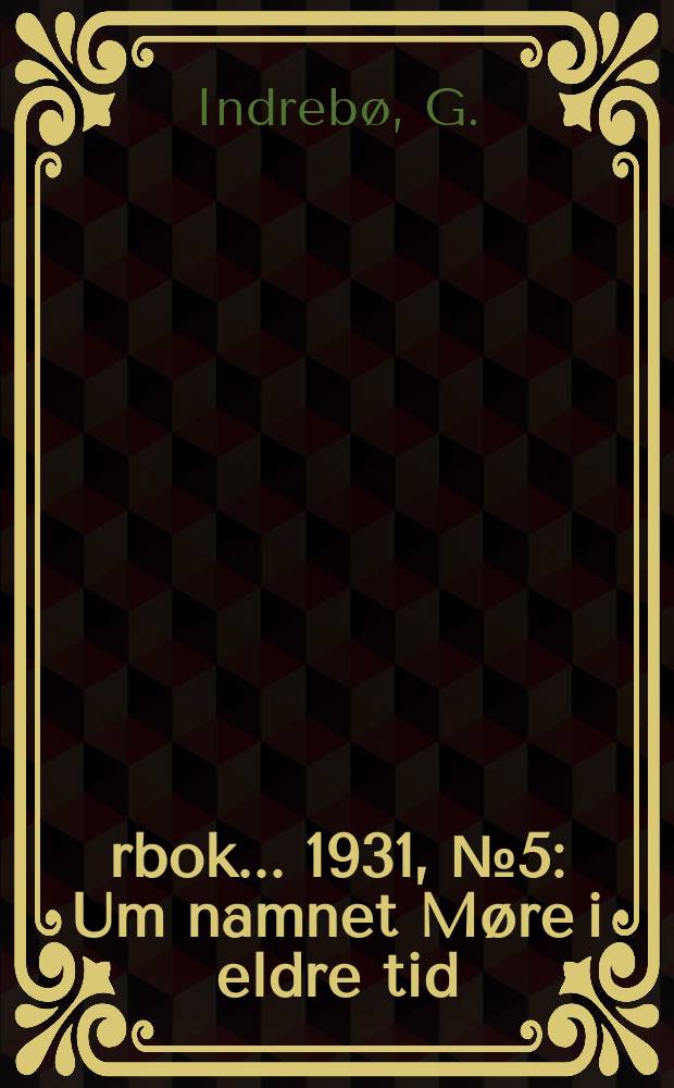 Årbok ... 1931, №5 : Um namnet Møre i eldre tid