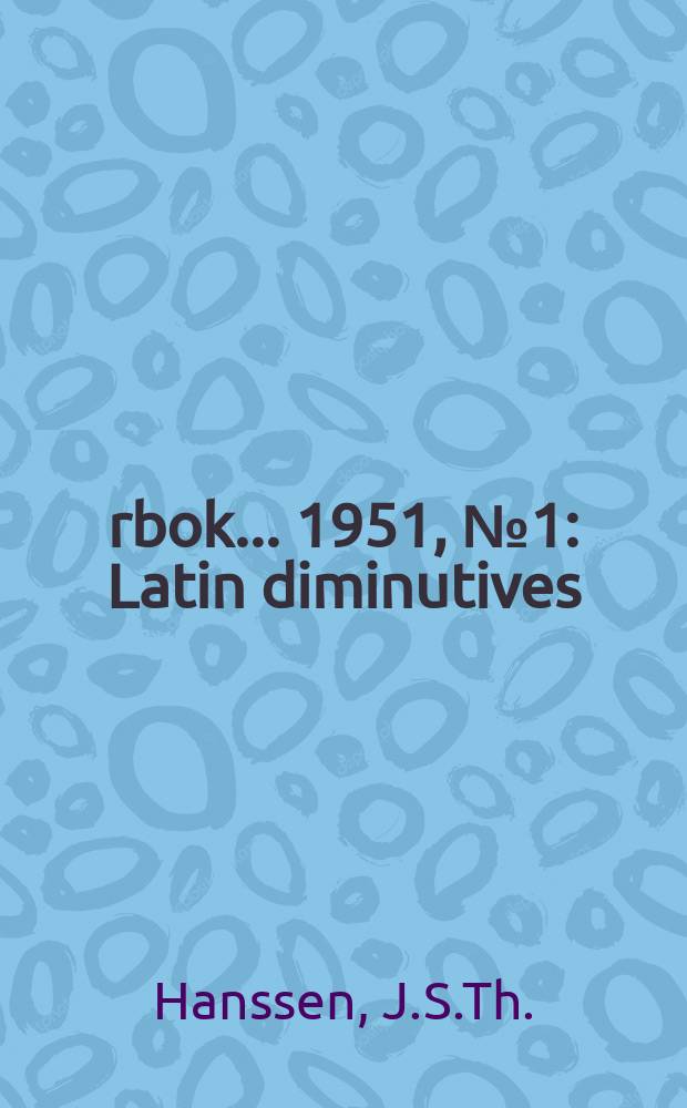 Årbok ... 1951, №1 : Latin diminutives