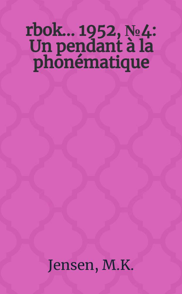 Årbok ... 1952, №4 : Un pendant à la phonématique
