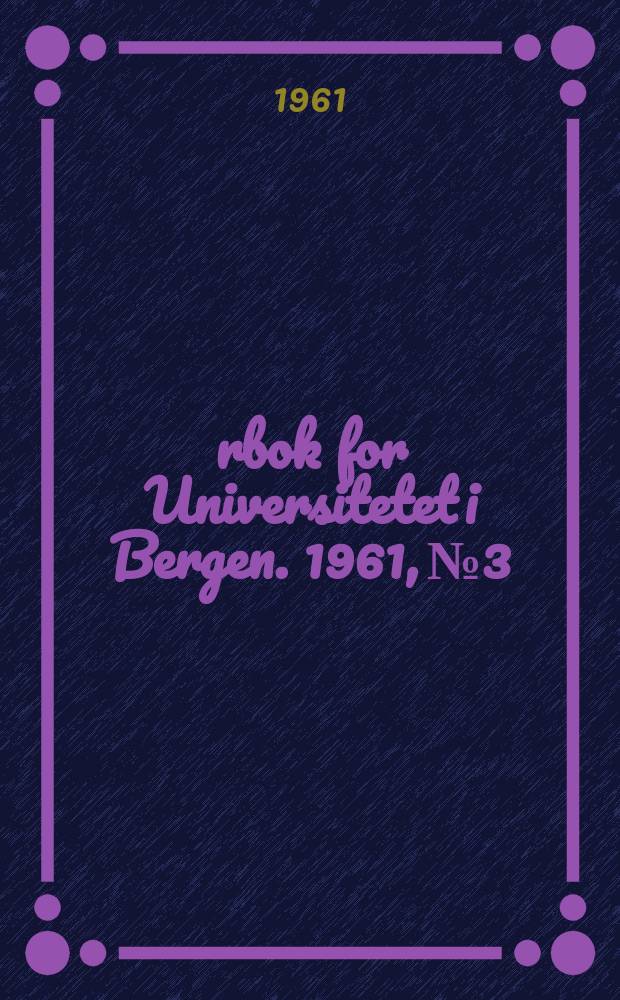Årbok for Universitetet i Bergen. 1961, №3 : Über Gewisse rhythmische Tendenzen im Codex Argenteus