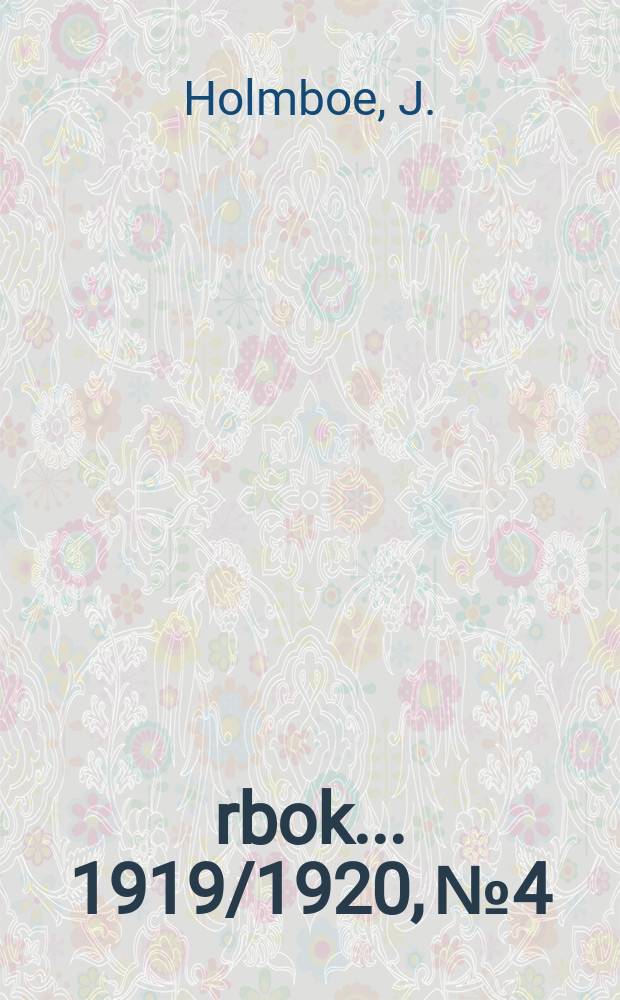 Årbok ... 1919/1920, №4 : Lidt om Monotropa Hypopitys i Norge