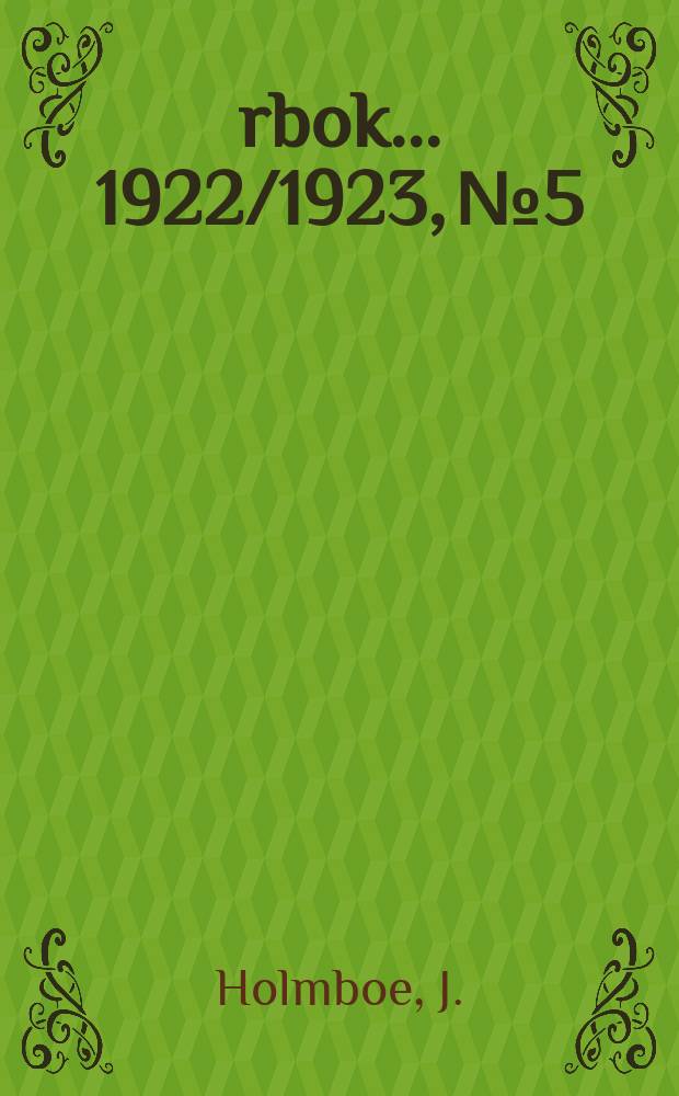 Årbok ... 1922/1923, №5 : Hvad lirypen lever av i Norge
