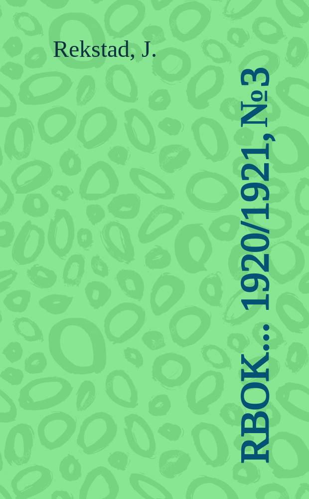 Årbok ... 1920/1921, №3 : Forandringer ved norske braeer 1920-21