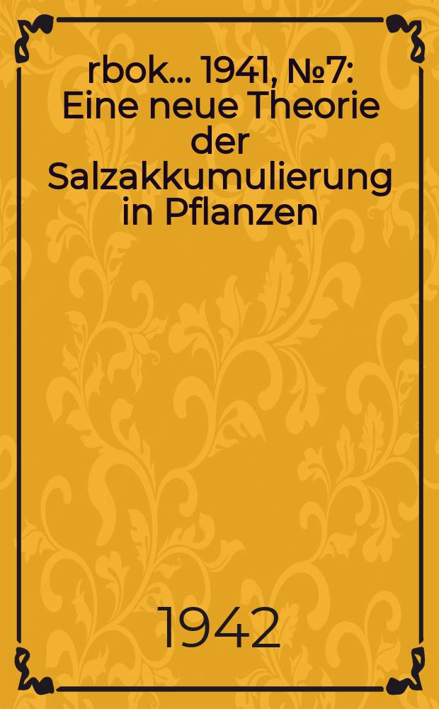 Årbok ... 1941, №7 : Eine neue Theorie der Salzakkumulierung in Pflanzen