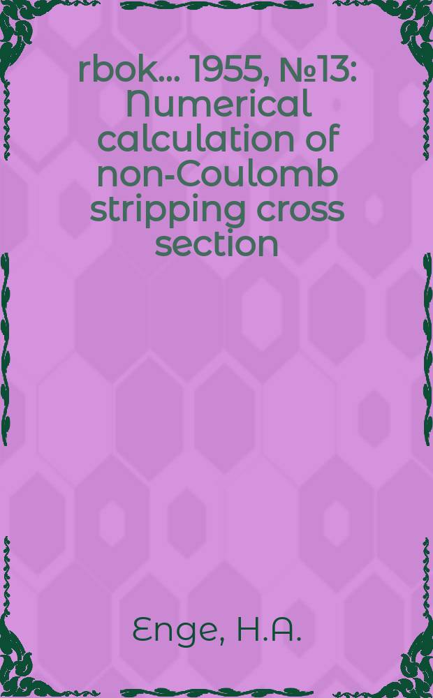 Årbok ... 1955, №13 : Numerical calculation of non-Coulomb stripping cross section
