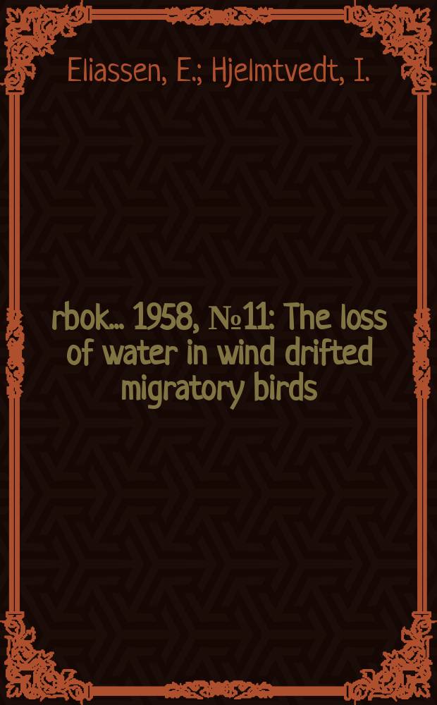 &Aring;rbok ... 1958, №11 : The loss of water in wind drifted migratory birds