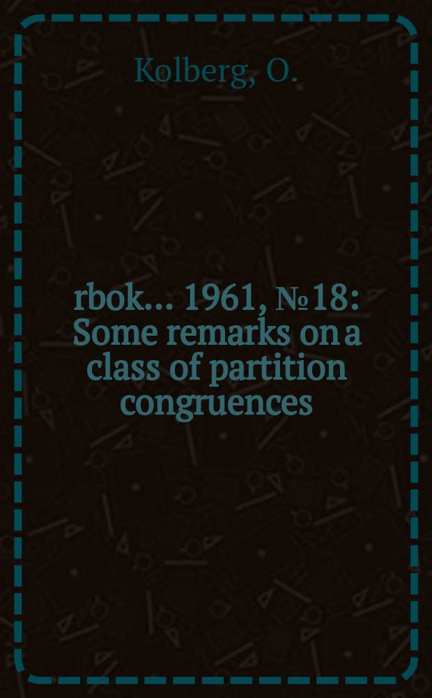 Årbok ... 1961, №18 : Some remarks on a class of partition congruences