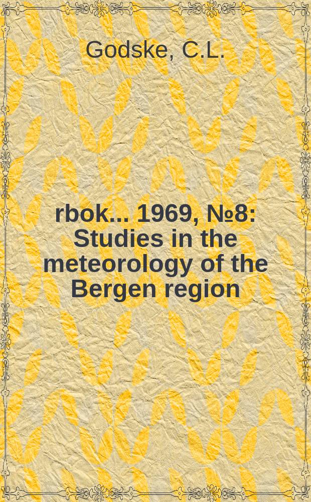 Årbok ... 1969, №8 : Studies in the meteorology of the Bergen region