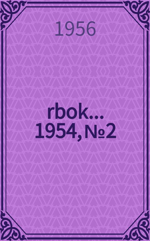 &Aring;rbok ... 1954, № 2